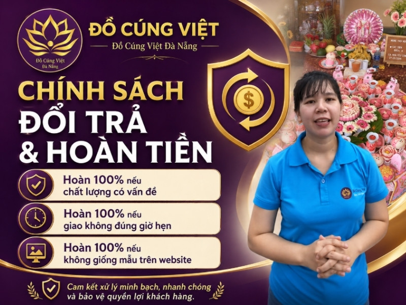 Chính sách đổi trả 1 Chính sách đổi trả và hoàn tiền tại Đồ Cúng Việt Đà Nẵng